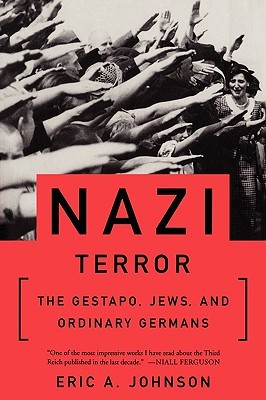 Nazi Terror: The Gestapo, Jews, and Ordinary Germans (Paperback)