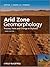 Arid Zone Geomorphology: Process, Form and Change in Drylands