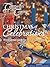 Christmas Celebrations: The Essential Guide for Festive Gatherings (Company's Coming Special Occasion)