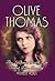 Olive Thomas: The Life and ...