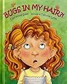 Bugs in My Hair?!