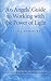 An Angels' Guide to Working with the Power of Light