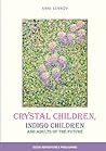 Crystal Children,...