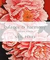 Balance and Harmony: Asian Food by Perry, Neil (2008) Hardcover