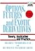 Options, Futures and Exotic Derivatives: Theory, Application and Practice (Frontiers in Finance Series)