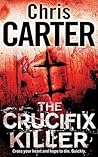 The Crucifix Killer by Chris         Carter