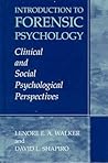 Introduction to Forensic Psychology: Clinical and Social Psychological Perspectives