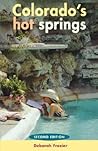 Colorado's Hot Springs by Deborah Frazier