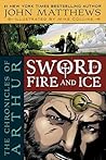 The Chronicles of Arthur: Sword of Fire and Ice