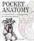 Pocket Anatomy: A Complete Guide to the Human Body for Artists & Students