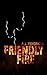 Friendly Fire