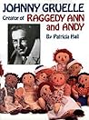 Johnny Gruelle, Creator of Raggedy Ann and Andy (Book Illustrators)