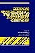 Clinical Approaches to the Mentally Disordered Offender (Wiley Series in Clinical Approaches to Criminal Behavior)