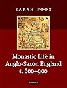 Monastic Life in Anglo-Saxon England, c. 600-900