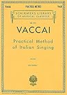 Practical Method of Italian Singing: For High Soprano Practical Method of Italian Singing: For High Soprano