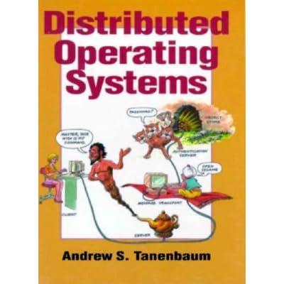 Distributed Operating Systems by Andrew S. Tanenbaum — Reviews ...