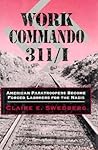 Work Commando 311/I by Claire E. Swedberg