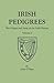 Irish Pedigrees, Fifth Edition in Two Volumes: Volume I