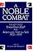 A Noble Combat: The Letters...