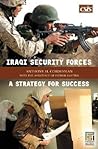 Iraqi Security Forces: A Strategy for Success (Praeger Security International)