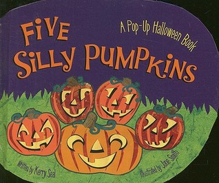 Five Silly Pumpkins: A Pop-Up Halloween Book (Hardcover)