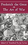 Frederick The Great On The Art Of War