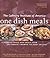 One Dish Meals by The Culinary Institute of A...