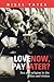 Love Now, Pay Later?: Sex And Religion In The Fifties And Sixties