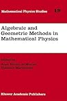 Algebraic and Geometric Methods in Mathematical Physics: Proceedings of the Kaciveli Summer School, Crimea, Ukraine, 1993 (Mathematical Physics Studies, 19)
