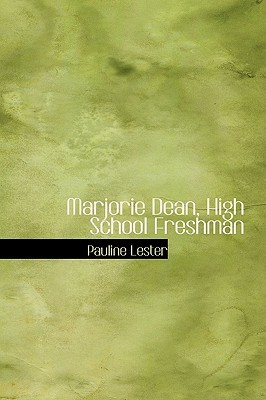 Marjorie Dean, High School Freshman (The Marjorie Dean High School Series, #1)
