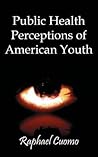 Public Health Perceptions of American Youth Public Health Perceptions of American Youth