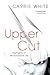 Upper Cut: Highlights of My...
