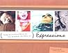 Expressions: Your Behind the Camera Guide to Taking Extraordinary Photos of Ordinary Life