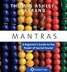 Mantras: A Beginner's Guide to the Power of Sacred Sound