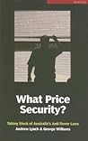 What Price Security?: Taking Stock of Australia's Anti-Terror Laws (Briefings)