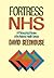 Fortress NHS: A Philosophic...