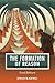 The Formation of Reason (Jo...