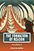 The Formation of Reason by David Bakhurst