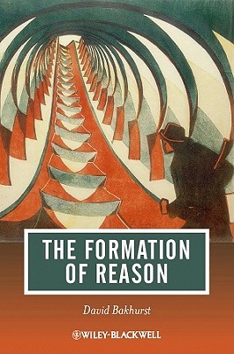 The Formation of Reason (Journal of Philosophy of Education, 12)