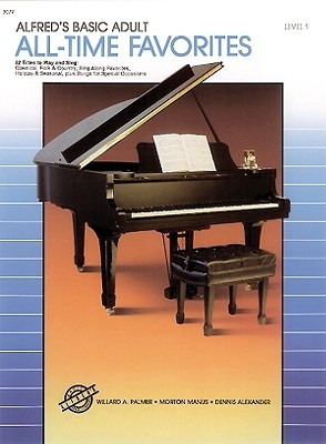 Alfred's Basic Adult Piano Course All-Time Favorites, Bk 1: 52 Titles to Play and Sing (Paperback)
