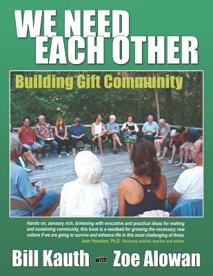 We Need Each Other: Building Gift Community (Paperback)