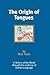 The Origin of Tongues