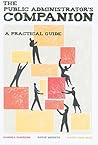 The Public Administrator′s Companion: A Practical Guide The Public Administrator′s Companion: A Practical Guide