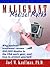 Malignant Medical Myths by Joel M. Kauffman