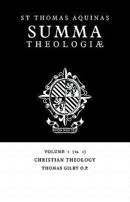 Summa Theologiae: Volume 1, Christian Theology: 1a. 1: Christian Theology v. 1 (Summa Theologiae