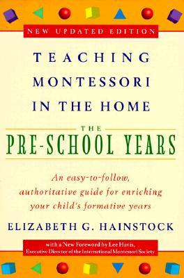 Teaching Montessori in the Home: The Pre-School Years (Paperback)