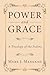 Power and Grace: A Theology of the Psalms