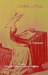 Christine de Pizan: A Casebook (Garland Medieval Casebooks) Christine de Pizan: A Casebook (Garland Medieval Casebooks)