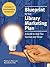 Blueprint for Your Library Marketing Plan by Patricia H. Fisher