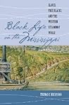 Black Life on the Mississippi: Slaves, Free Blacks, and the Western Steamboat World